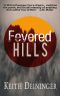 [The Fever Trilogy 01] • Fevered Hills